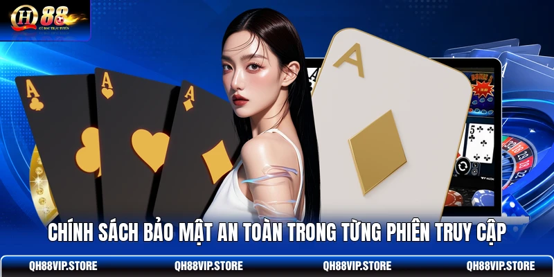 Chính sách bảo mật an toàn trong từng phiên truy cập