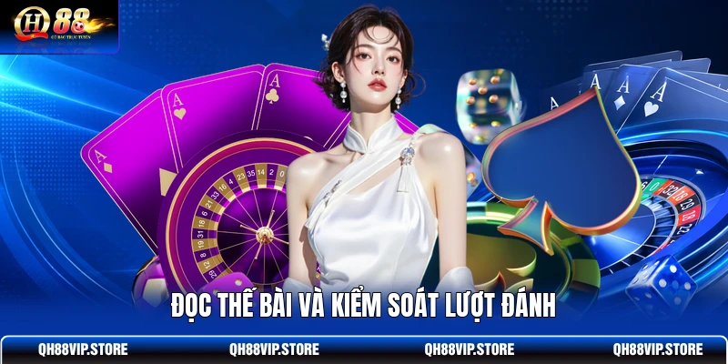 Đọc thế bài và kiểm soát lượt đánh