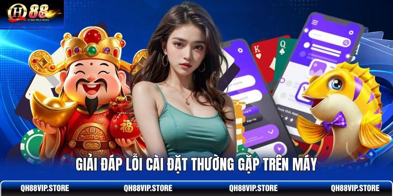 Giải đáp lỗi cài đặt thường gặp trên máy Giải đáp lỗi cài đặt thường gặp trên máy