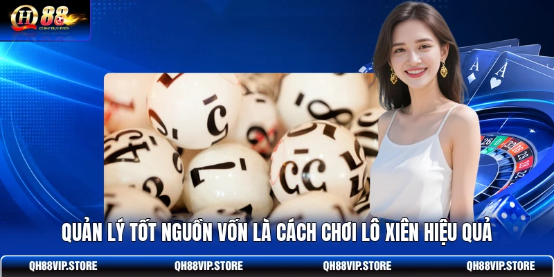 Quản lý tốt nguồn vốn là cách chơi lô xiên hiệu quả