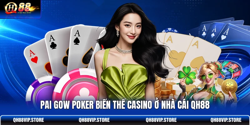 Pai Gow Poker biến thể casino ở nhà cái QH88